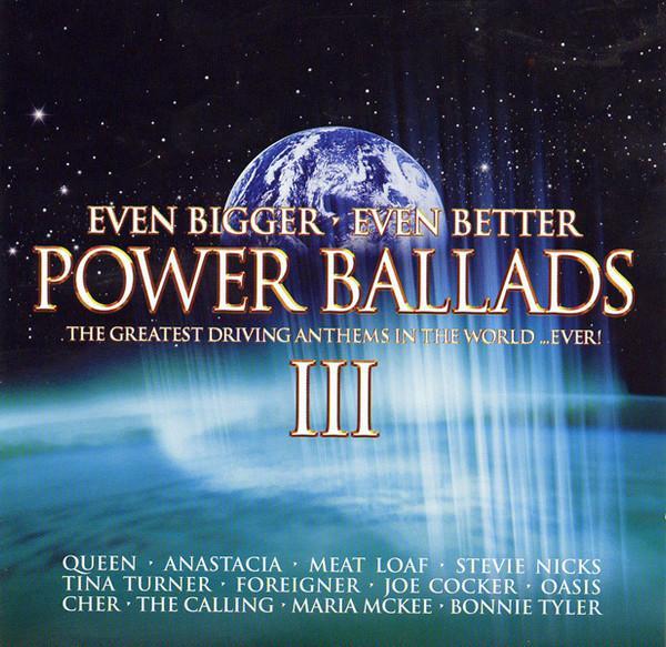  - (Even Bigger Even Better) Power Ballads 3