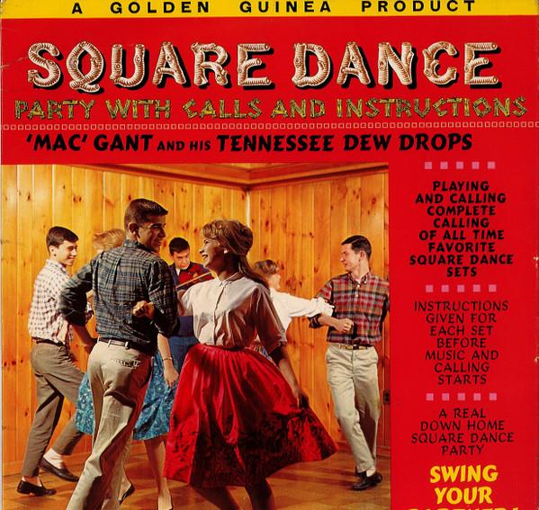 'Mac' Gant And His Tennessee Dew Drops - Square Dance Party (With Call And Instructions)