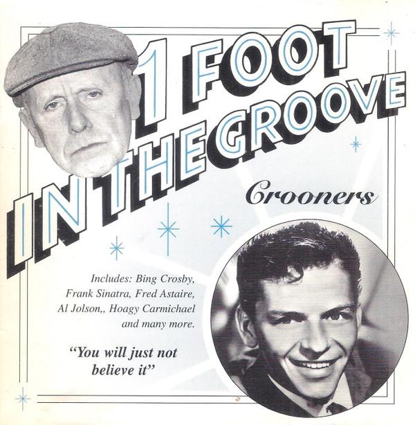  - 1 Foot In The Groove - Crooners