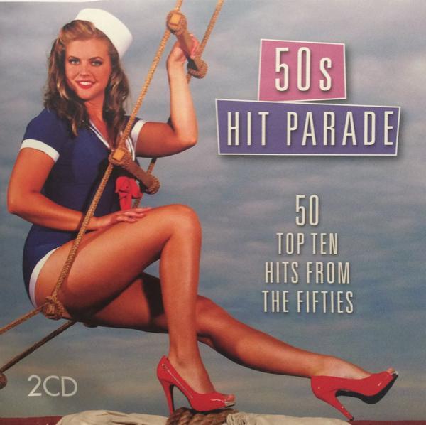  - 50s Hit Parade    (50 Top Ten Hits From The Fifties)