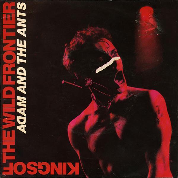 Adam And The Ants - Kings Of The Wild Frontier