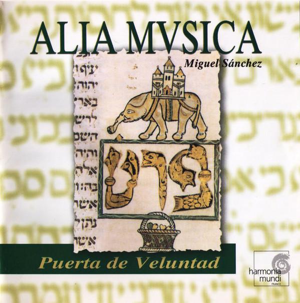 Alia Mvsica, Miguel Sánchez  - Puerta De Veluntad