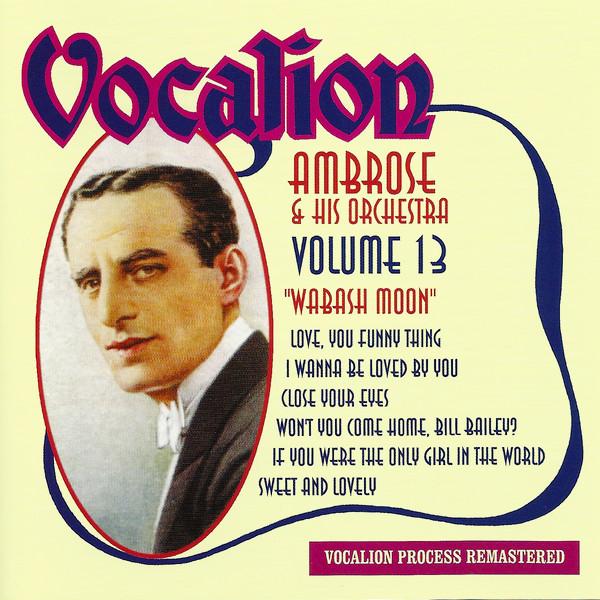 Ambrose & His Orchestra - Wabash Moon (Volume 13)