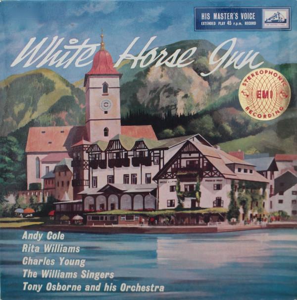 Andy Cole , Rita Williams, CHARLES YOUNG, The Williams Singers, Tony Osborne And His Orchestra, Peter Regan - White Horse Inn
