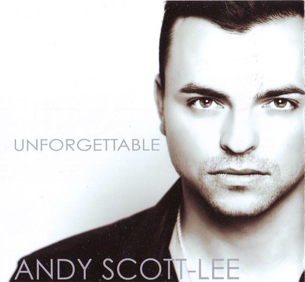 Andy Scott-Lee - Unforgettable