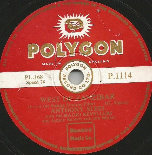 Anthony Steel, The Radio Revellers, Jackie Brown And His Music - West Of Zanzibar / Who Cares