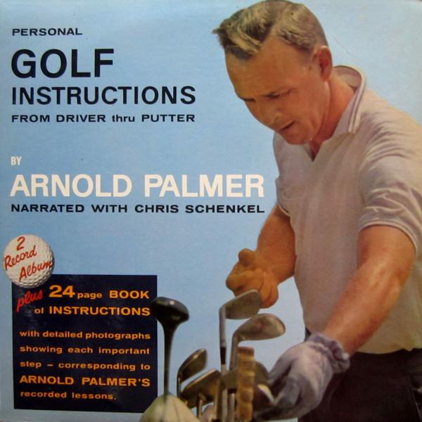 Arnold Palmer  - Personal Golf Instructions From Driver Thru Putter