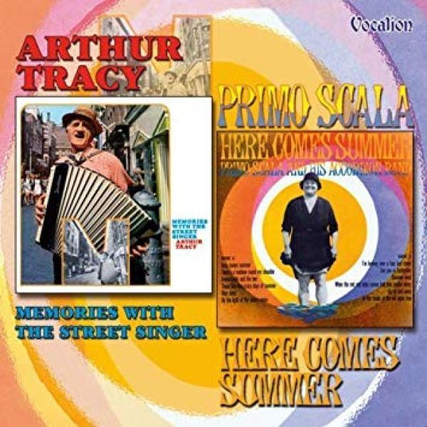 Arthur Tracy, Primo Scala - Memories With The Street Singer & Here Comes Summer