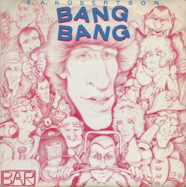 B. A. Robertson - Bang Bang