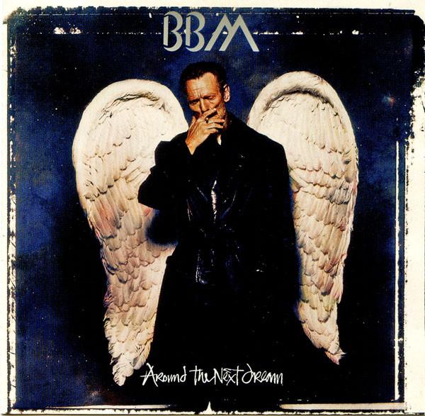 BBM  - Around The Next Dream