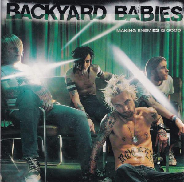 Backyard Babies - Making Enemies Is Good