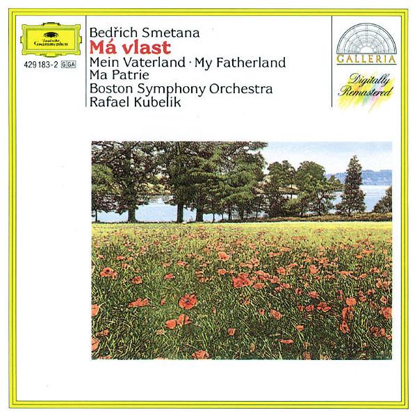 Bedřich Smetana, Boston Symphony Orchestra, Rafael Kubelik - Má Vlast (Mein Vaterland)