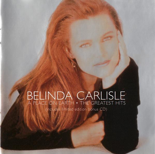Belinda Carlisle - A Place On Earth · The Greatest Hits