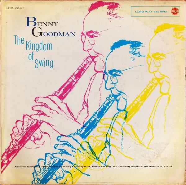 Benny Goodman - The Kingdom Of Swing