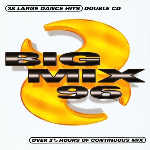  - Big Mix 96
