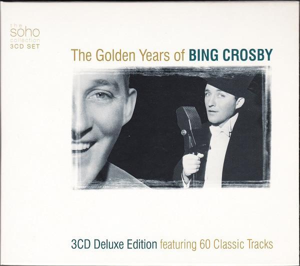 Bing Crosby - The Golden Years Of Bing Crosby