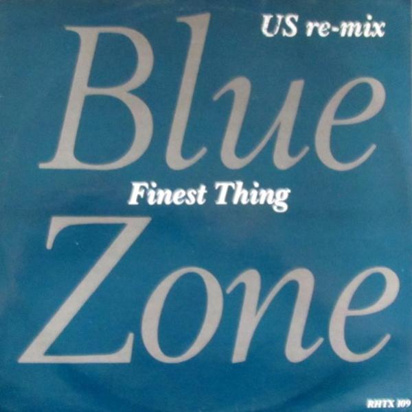 Blue Zone  - Finest Thing US Re-mix