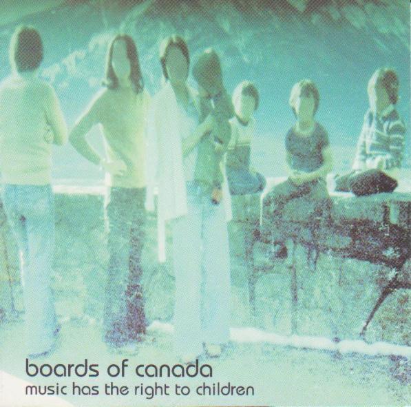 Boards Of Canada - Music Has The Right To Children
