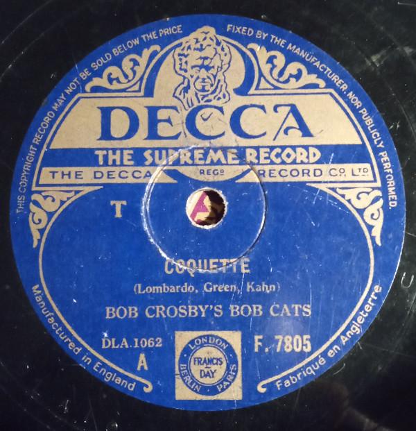 Bob Crosby And The Bob Cats - Coquette/You're Driving Me Crazy