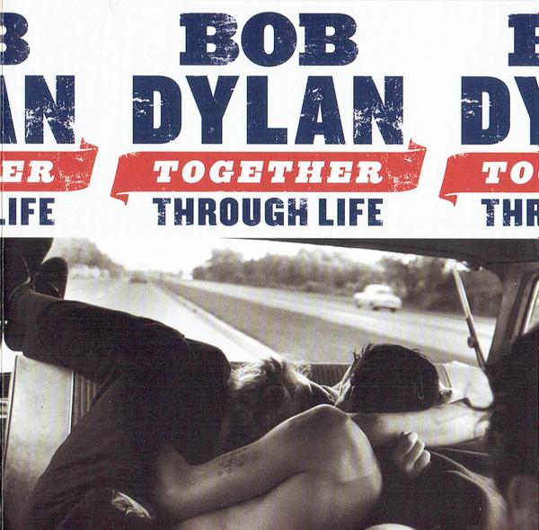 Bob Dylan - Together Through Life