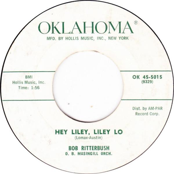 Bob Ritterbush, O.B. Massingill And His Orchestra - Hey, Liley, Liley Lo / I Wish That You Were Mine