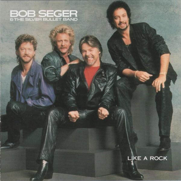Bob Seger And The Silver Bullet Band - Like A Rock