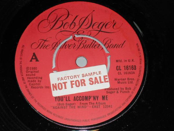 Bob Seger And The Silver Bullet Band - You'll Accomp'ny Me