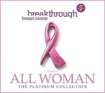  - Breakthrough Breast Cancer presents All Woman: The Platinum Collection