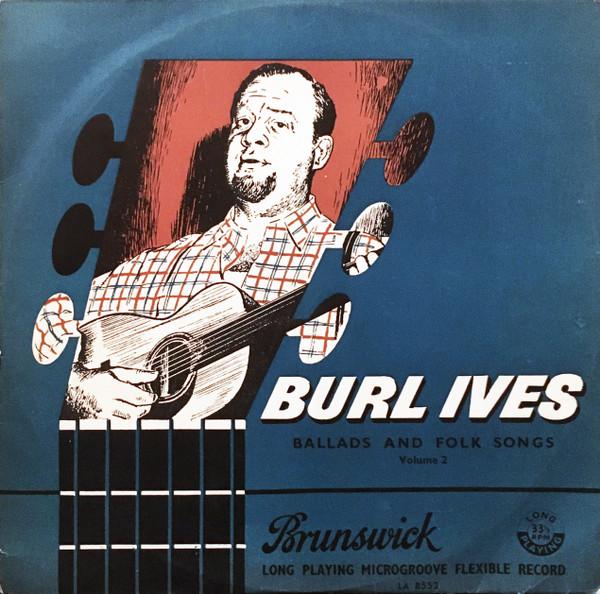 Burl Ives - Ballads And Folk Songs Volume 2