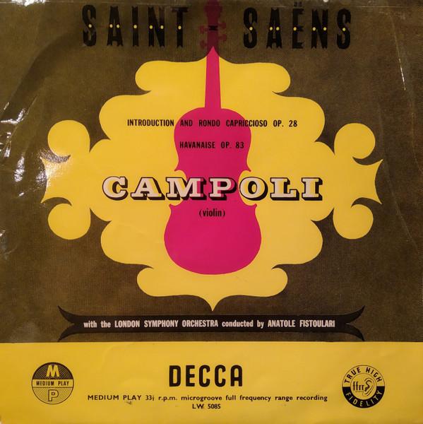 Camille Saint-Saëns, Alfredo Campoli, The London Symphony Orchestra, Anatole Fistoulari - Introduction And Rondo Capriccioso Op. 28 / Havanaise Op. 83