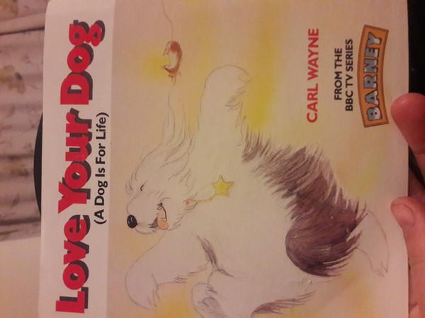 Carl Wayne - Love Your Dog (A Dog Is For Life)