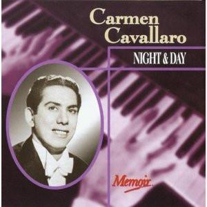 Carmen Cavallaro - Night & Day