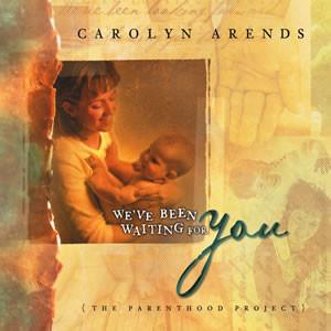 Carolyn Arends - We've Been Waiting For You