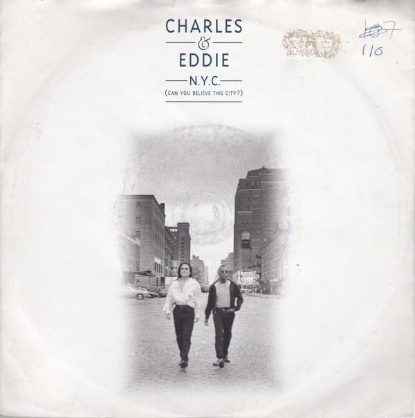 Charles & Eddie - N.Y.C. (Can You Believe This City?)