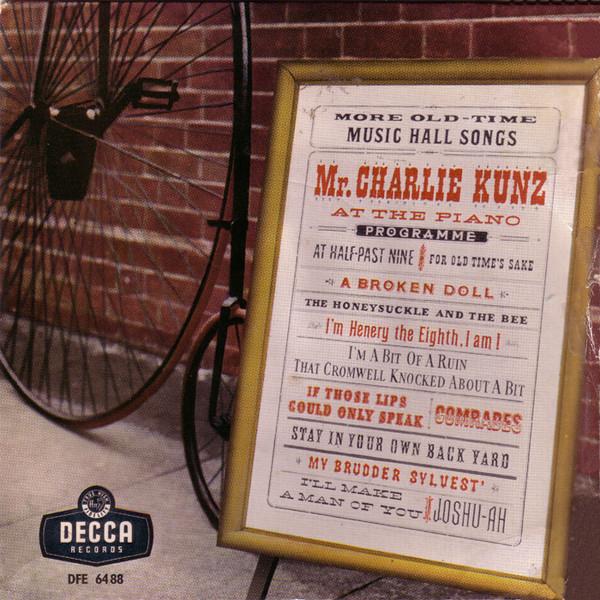 Charlie Kunz - More Old-Time Music Hall Songs