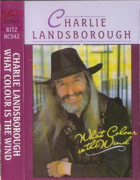 Charlie Landsborough - What Colour Is The Wind