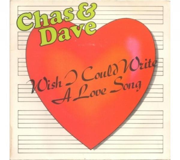 Chas And Dave - Wish I Could Write A Love Song