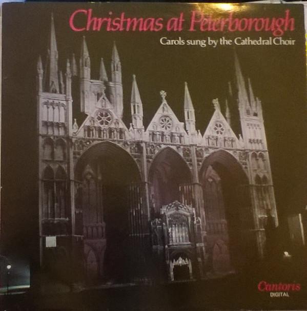 Choir Of Peterborough Cathedral - Christmas At Peterborough (Carols Sung By The Cathedral Choir)