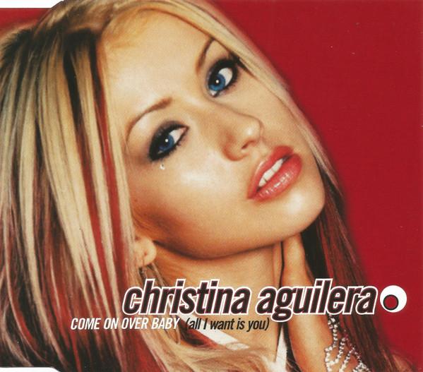 Christina Aguilera - Come On Over Baby (All I Want Is You)