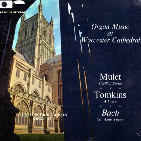Christopher Robinson - Organ Music At Worcester Cathedral