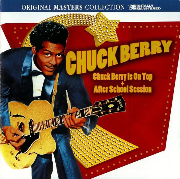 Chuck Berry - Chuck Berry Is On Top + After School Session