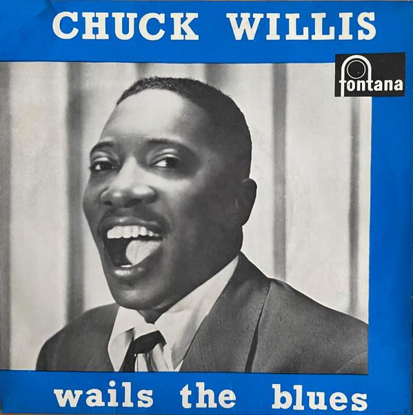 Chuck Willis - Wails The Blues