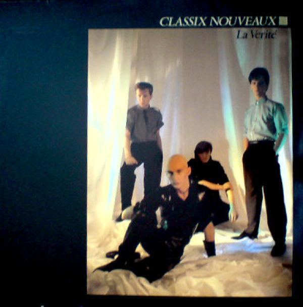 Classix Nouveaux - La Verité