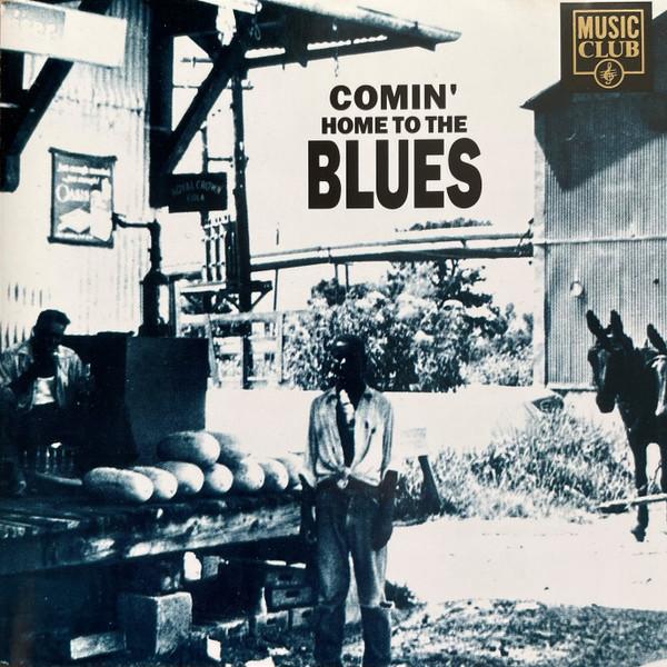 - Comin' Home To The Blues