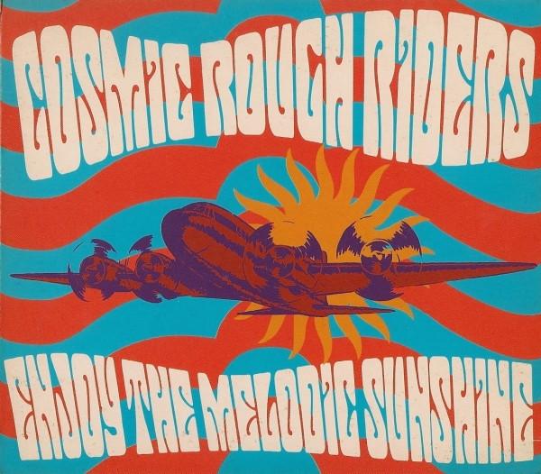 Cosmic Rough Riders - Enjoy The Melodic Sunshine