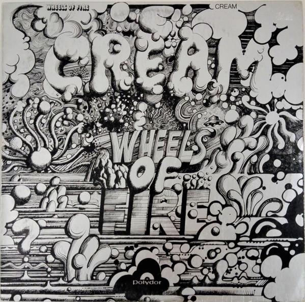 Cream  - Wheels Of Fire - In The Studio
