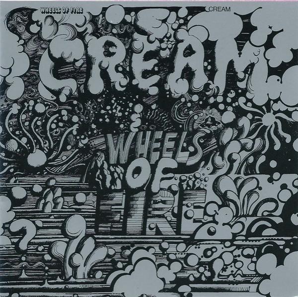 Cream  - Wheels Of Fire