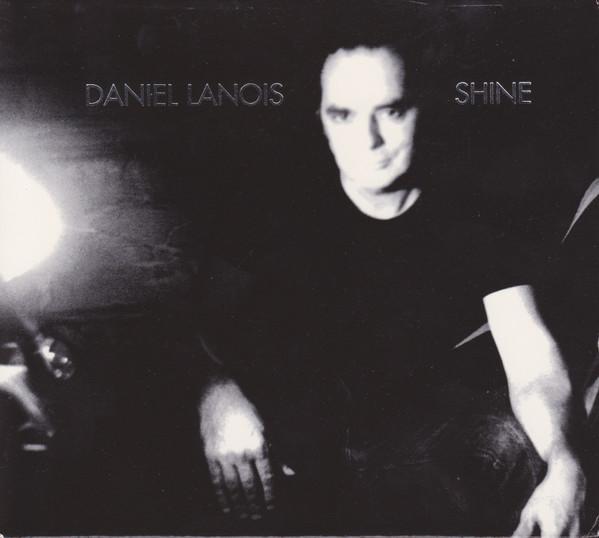 Daniel Lanois - Shine