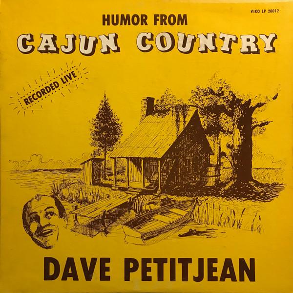 Dave Petitjean - Humor From Cajun Country