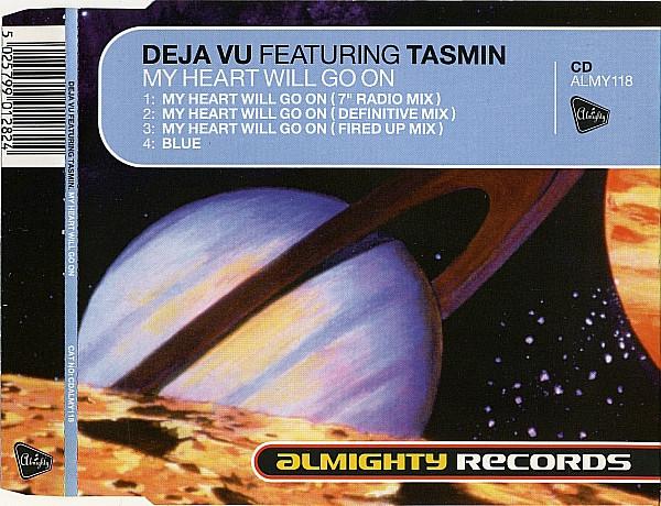 Deja Vu , Tasmin - My Heart Will Go On